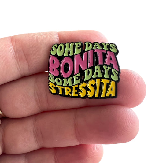 Pin — 'Some days its bonita, some days its stressita’
